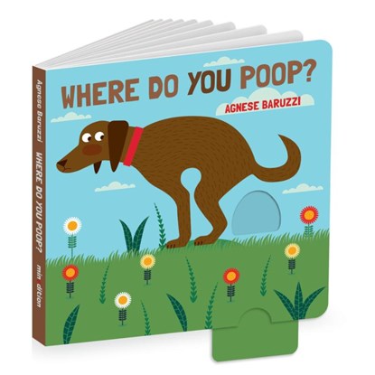 Where Do You Poop? A potty training board book, Agnese Baruzzi - Gebonden - 9781662650420