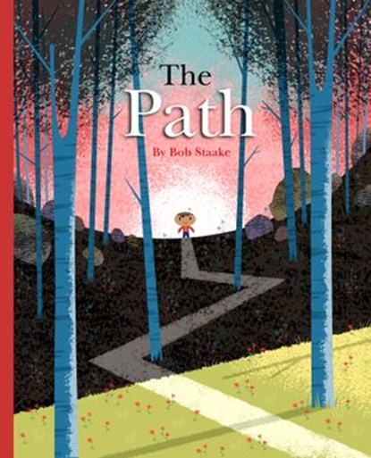 The Path, Bob Staake - Ebook - 9781662650789