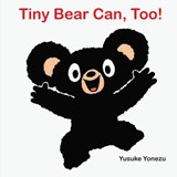 Tiny Bear Can, Too! - Yusuke Yonezu - 9781662651731