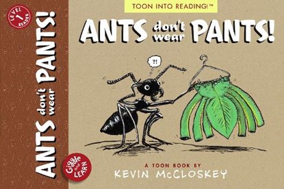 Ants Don't Wear Pants!, Kevin Mccloskey - Paperback - 9781662665004