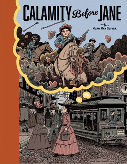 Calamity Before Jane, Noah Van Sciver - Gebonden - 9781662665400