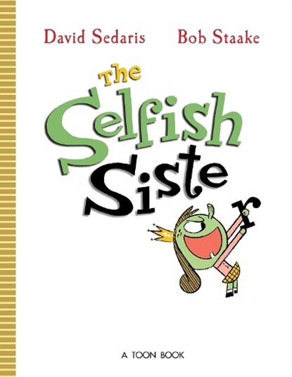 Selfish Sister, David Sedaris ; Bob Staake - Gebonden - 9781662665752