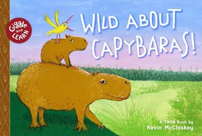 Wild about Capybaras, Kevin McCloskey - Gebonden - 9781662665776