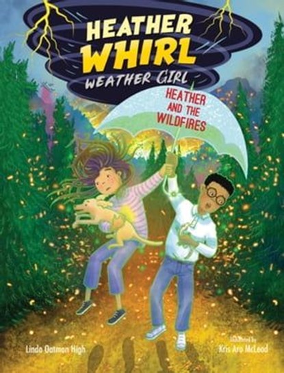 Heather and the Wildfires, Linda Oatman High - Ebook - 9781662670435