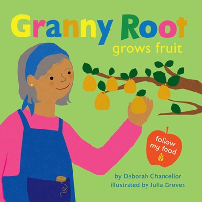 Granny Root Grows Fruit, Deborah Chancellor - Gebonden - 9781662670701