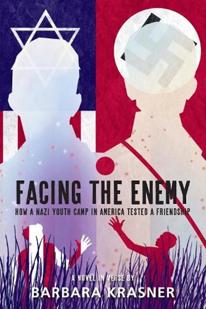 Facing the Enemy: How a Nazi Youth Camp in America Tested a Friendship, Barbara Krasner - Gebonden - 9781662680250