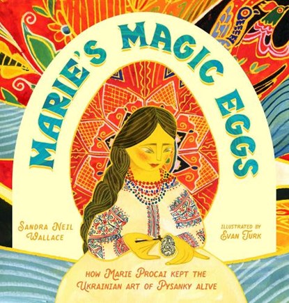 Marie's Magic Eggs, Sandra Neil Wallace ; Evan Turk - Gebonden - 9781662680694