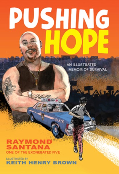 Pushing Hope: An Illustrated Memoir of Survival, Raymond Santana - Paperback - 9781662681400