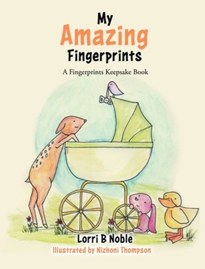 My Amazing Fingerprints, Lorri B Noble - Gebonden - 9781662844911