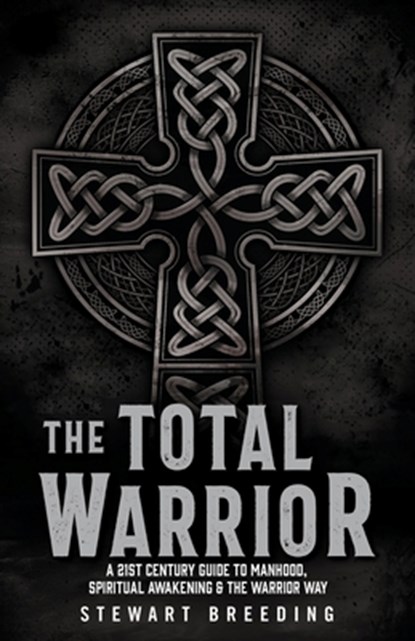 The Total Warrior, Stewart A Breeding - Paperback - 9781662848223