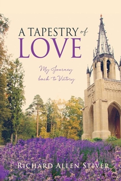 A Tapestry of Love, Richard Allen Stiver - Paperback - 9781662853470