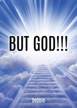 But God!!! - Debbie Robinson Pearl River La - 9781662854934