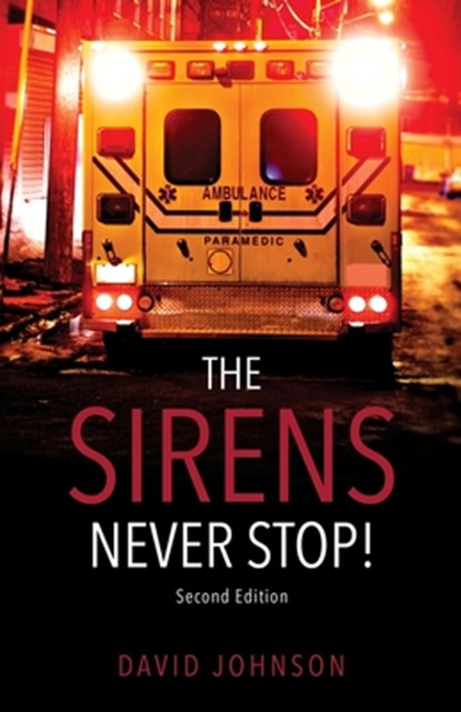 The Sirens Never Stop!, David Johnson - Paperback - 9781662869020