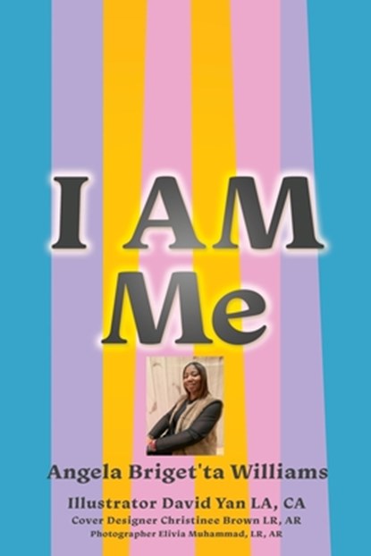 I Am Me, Angela Briget'ta Williams - Paperback - 9781662890444