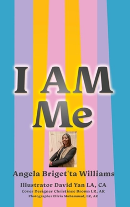 I Am Me, Angela Briget'ta Williams - Gebonden - 9781662890451
