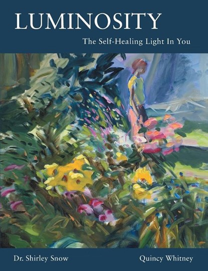 Luminosity, Dr Shirley Snow ; Quincy Whitney - Paperback - 9781662900457