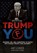 Trump You, Art Cohen ; Dan Good - Gebonden - 9781662915437