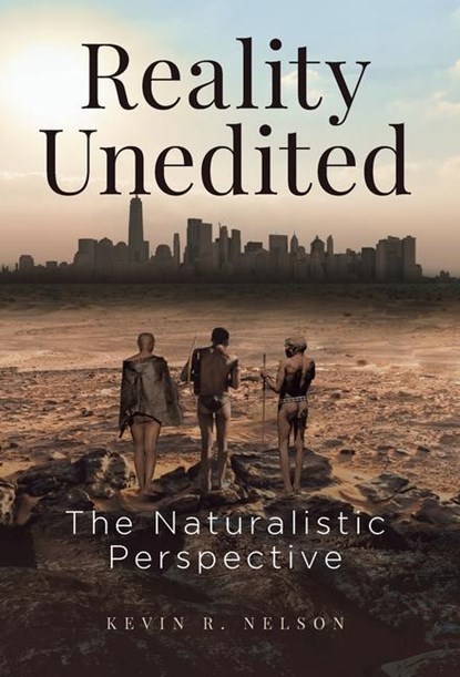 Reality Unedited, Kevin Nelson - Gebonden - 9781662915765