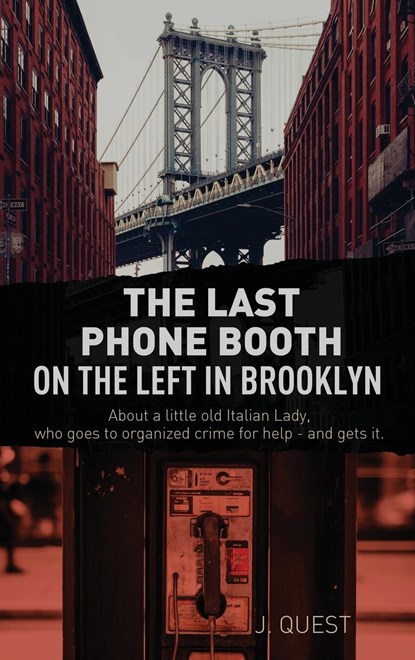 The Last Phone Booth on the Left in Brooklyn, J Quest - Gebonden - 9781662923586