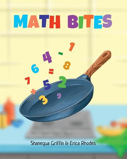 Math Bites, Erica Rhodes ; Shanequa Griffin - Paperback - 9781662942921