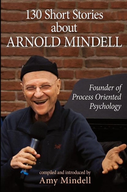 130 Short Stories about Arnold Mindell, Amy Mindell - Paperback - 9781662948152