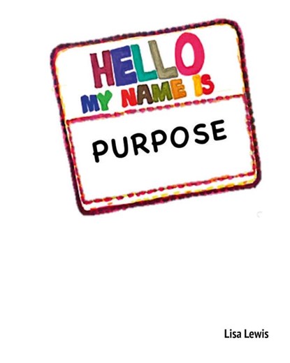 My Name Is Purpose, Lisa Lewis - Gebonden - 9781662953217