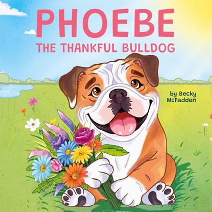 Phoebe The Thankful Bulldog, Becky McFadden - Gebonden - 9781662955266