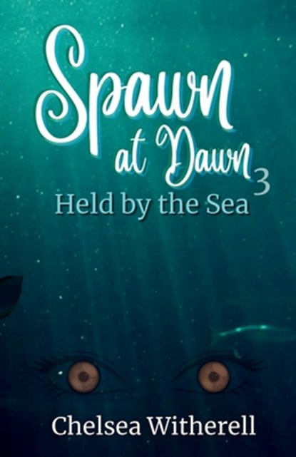 Spawn at Dawn, Chelsea Witherell - Paperback - 9781662956102
