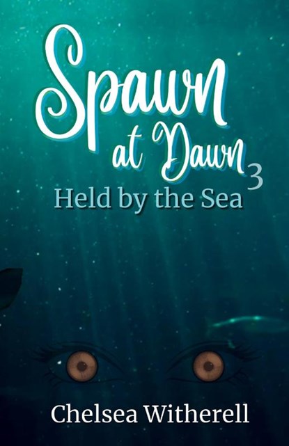 Spawn at Dawn, Chelsea Witherell - Paperback - 9781662956102