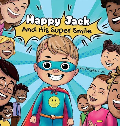 Happy Jack and his Super Smile, Angela Foti - Gebonden - 9781662957857