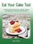Eat Your Cake Too!, Dean Wilson - Gebonden - 9781662960291