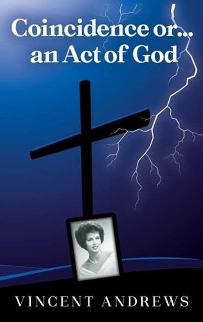 Coincidence or.....an Act of God, Vincent Andrews - Gebonden - 9781662960642