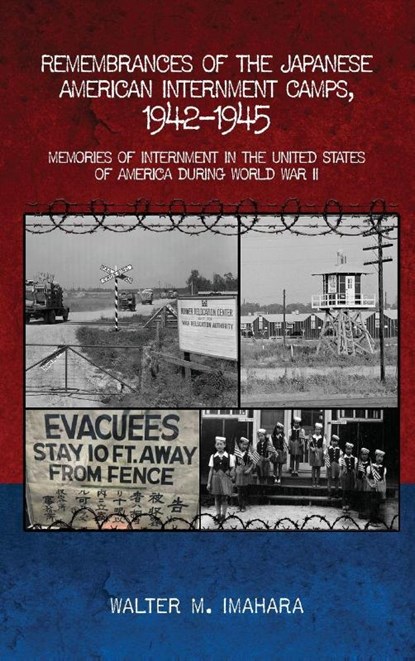 Remembrances of the Japanese American Internment Camps, 1942-1945, Walter M. Imahara ; David E. Meltzer - Gebonden - 9781662963049