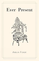 Ever-Present - Amelia Fisher - 9781662968181