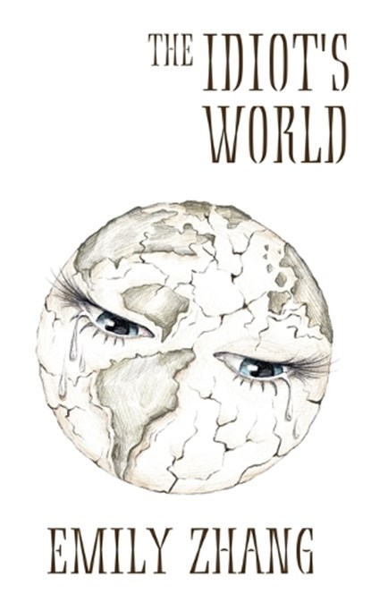 The Idiot's World, Emily Zhang - Gebonden - 9781662976902