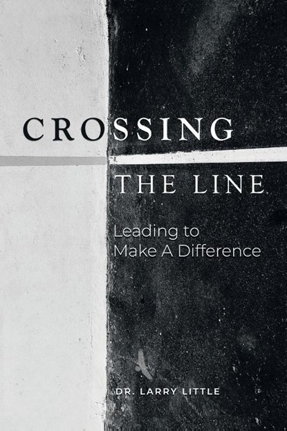 Crossing the Line, Dr Larry Little - Paperback - 9781663213761