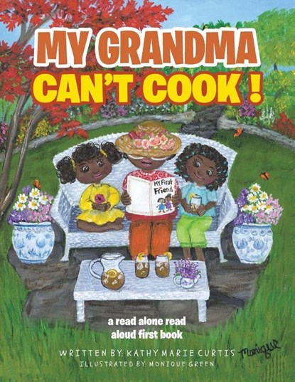 MY GRANDMA CAN'T COOK !, Kathy Marie Curtis - Paperback - 9781663219428