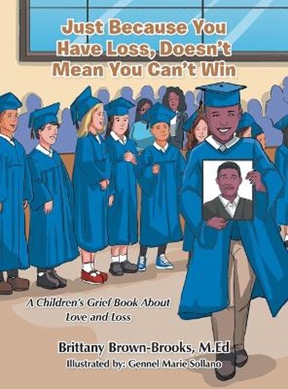 Just Because You Have Loss, Doesn't Mean You Can't Win, BROWN-BROOKS M ED,  Brittany - Gebonden - 9781663222060