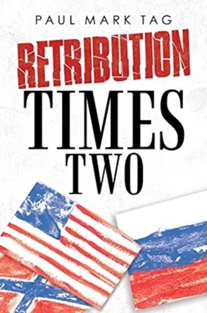 Retribution Times Two, Paul Mark Tag - Paperback - 9781663222268