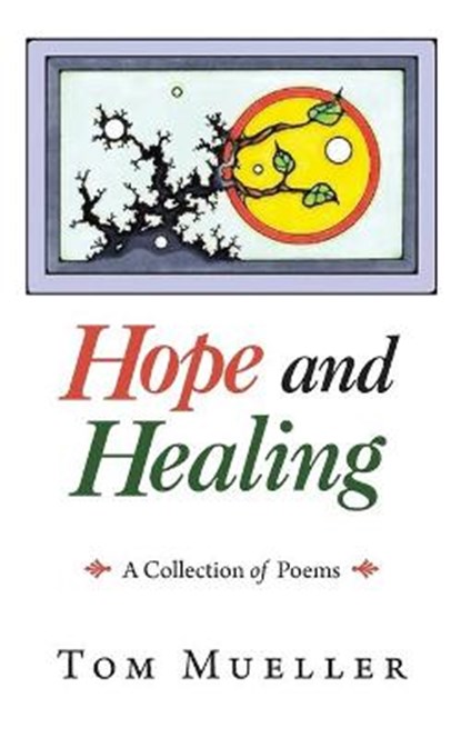 Hope and Healing, MUELLER,  Tom - Paperback - 9781663224200