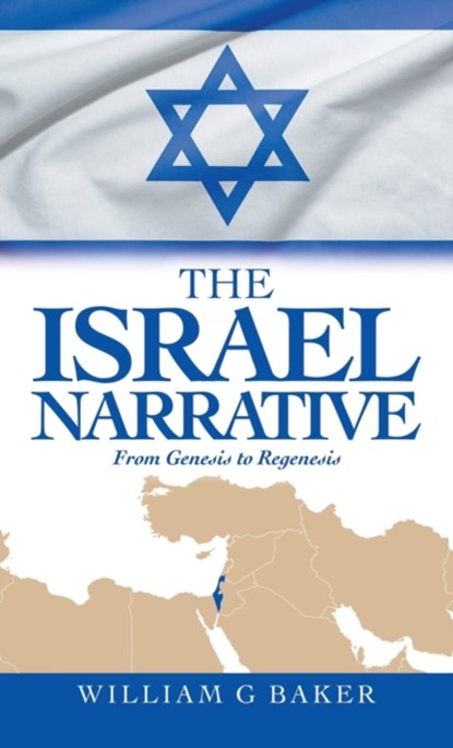 The Israel Narrative, William G Baker - Gebonden - 9781663224774