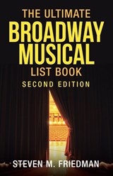 The Ultimate Broadway Musical List Book - Steven M Friedman - 9781663224798