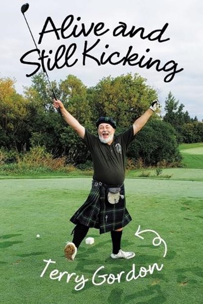 Alive and Still Kicking, Terry Gordon - Paperback - 9781663240125