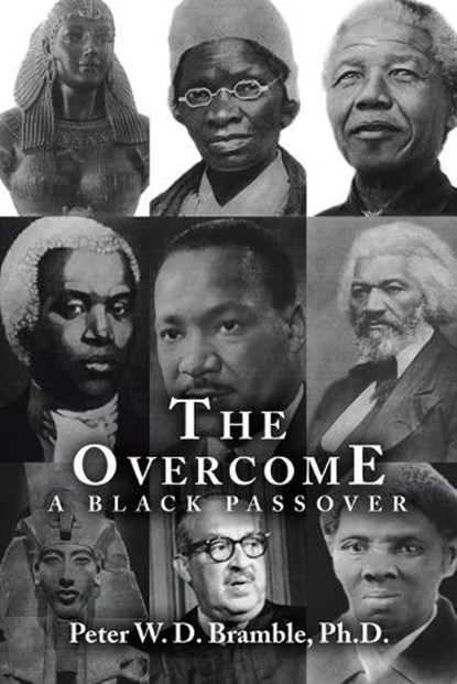 The Overcome A Black Passover, Peter W. D. Bramble - Paperback - 9781663245403