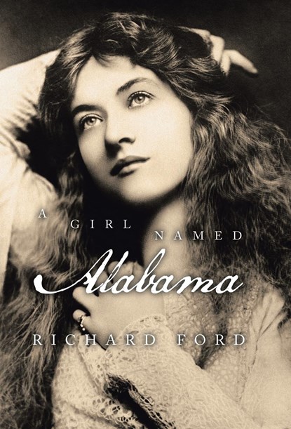 A Girl Named Alabama, Richard Ford - Gebonden - 9781663251541