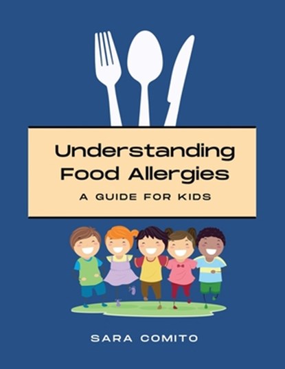 Understanding Food Allergies, Sara Comito - Paperback - 9781663255877