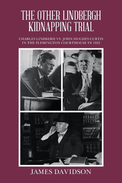 THE OTHER LINDBERGH KIDNAPPING TRIAL, James Davidson - Paperback - 9781663260826
