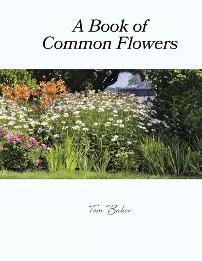A Book of Common Flowers, Tom Baker - Paperback - 9781663263186