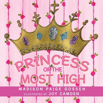 Princess of the Most High, Madison Paige Gossen - Paperback - 9781663272775