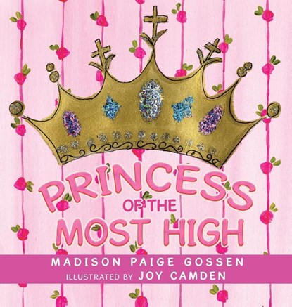 Princess of the Most High, Madison Paige Gossen - Gebonden - 9781663272782